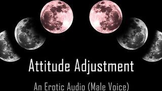 Attitude Adjustment [erotic Audio] AlaricMoon - BussyHunter.com