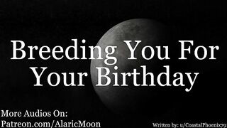 M4F - Breeding you for your Birthday [erotic Audio for Women] AlaricMoon - BussyHunter.com