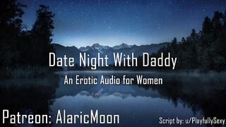 Date Night with Daddy [erotic Audio for Women] AlaricMoon - BussyHunter.com