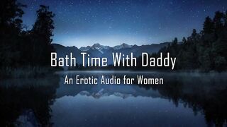 Bath Time with Daddy [erotic Audio for Women] [pussy Licking] AlaricMoon - BussyHunter.com