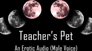 Teacher's Pet [erotic Audio] AlaricMoon - BussyHunter.com