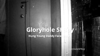 GHSFBAY; Hung Young Daddy Facefucking gloryholesfbay - BussyHunter.com