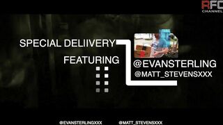 Special Delivery Part 2 - Evan Sterling & Matt Stevens Evan 