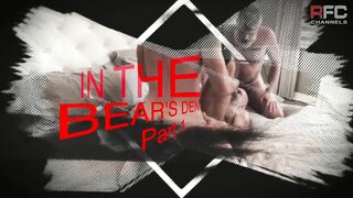 In The Bear's Den Part 1 - Evan Sterling, Doctor Nick, Benjamin Grey - gay sex porn video